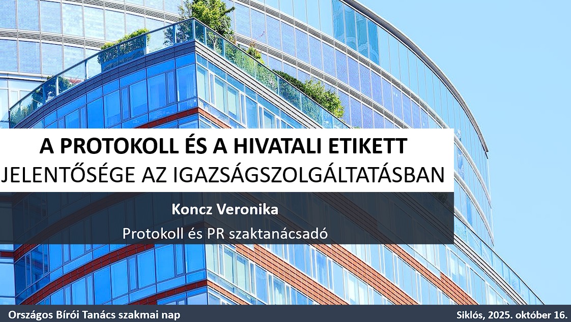 Szakmai előadás az Országos Bírói Tanács részére – Protokoll és etikett az igazságszolgáltatásban